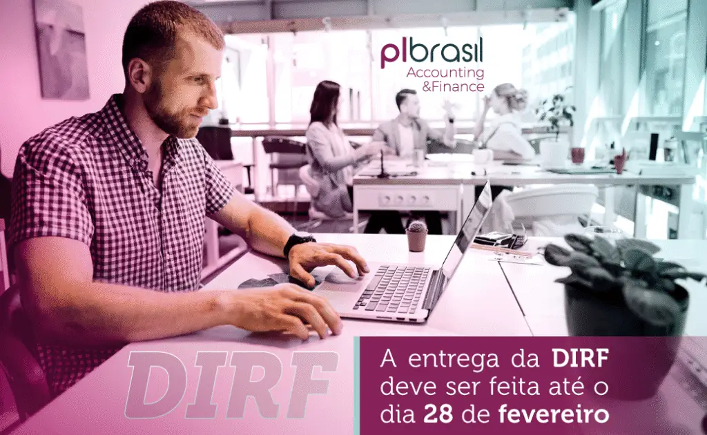A entrega da DIRF deve ser feita até o dia 28 de fevereiro