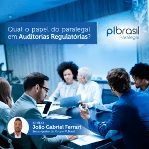Auditoria Regulatória e o papel do paralegal
