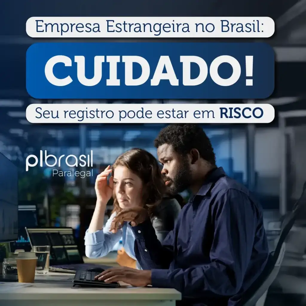 Aviso sobre o risco de registro de empresas estrangeiras no Brasil, destacando a importância de cautela. Imagem de profissionais em escritório analisando dados.