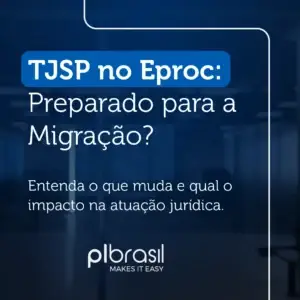 Imagem de banner digital informando sobre TJSP no Eproc e sua preparação para a migração, com foco na mudança de impacto na atuação jurídica.