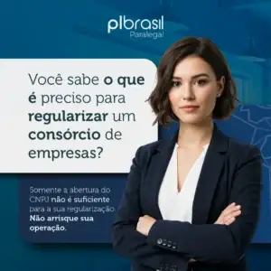 Imagem de uma mulher profissional com sorriso confiante ao lado de texto sobre regularização de consórcio de empresas, promovendo PL Brasil Paralegal.