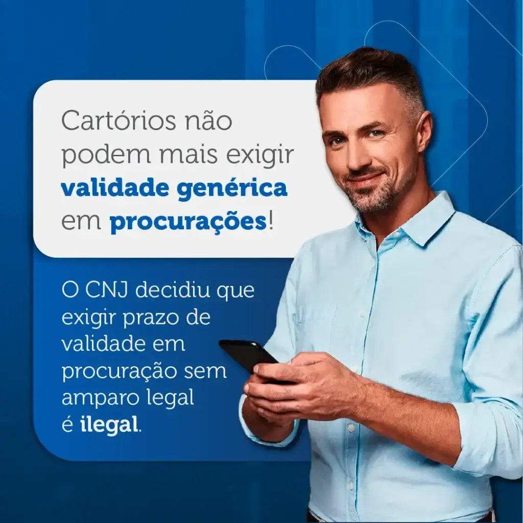 Homem sorridente usando celular, com destaque para a mensagem sobre validade de procurações no Brasil.